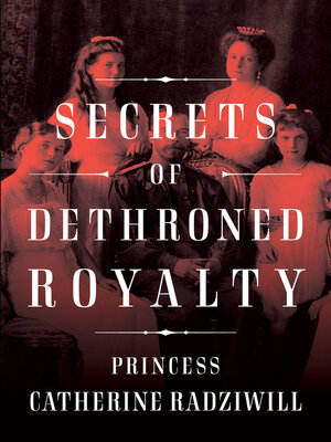 cover image of Secrets of Dethroned Royalty